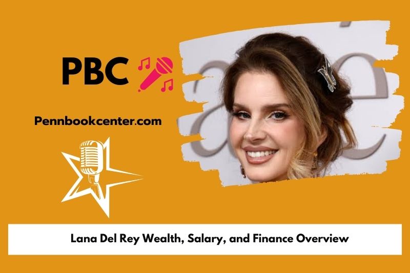 Lana Del Rey Net Worth 2024 Income Wealth Financial Insights