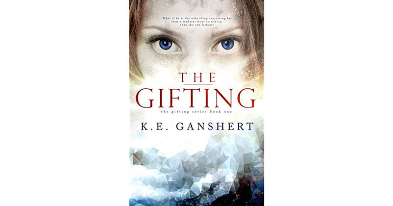 The Gifting by K.E. Ganshert