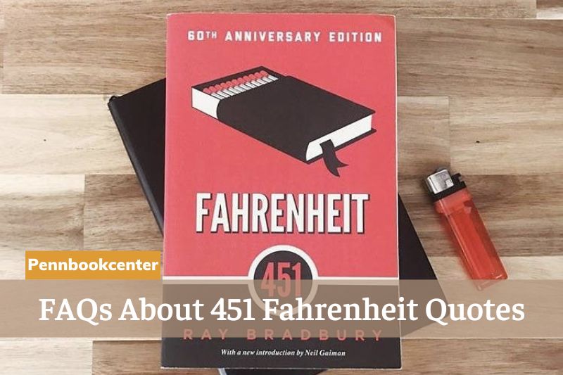 FAQs About 451 Fahrenheit Quotes
