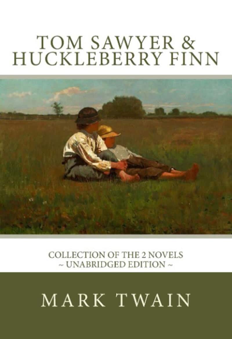 The Adventures of Tom Sawyer AND The Adventures of Huckleberry Finn