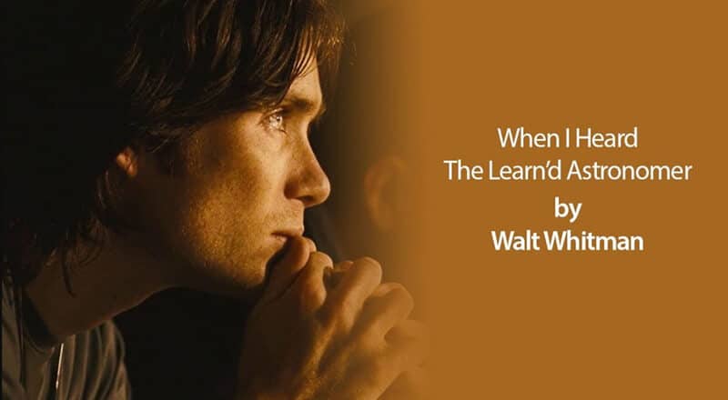 “WHEN I HEARD THE LEARN’D ASTRONOMER” BY WALT WHITMAN