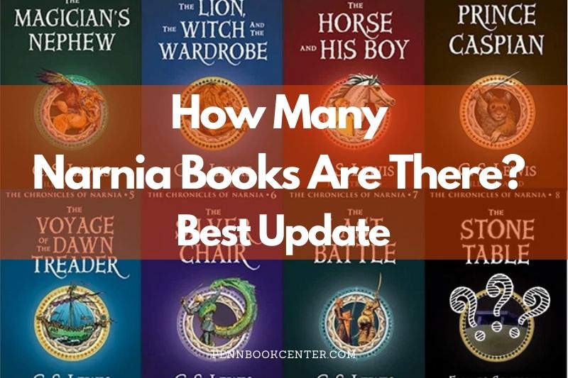 How Many Narnia Books Are There? Best Guide