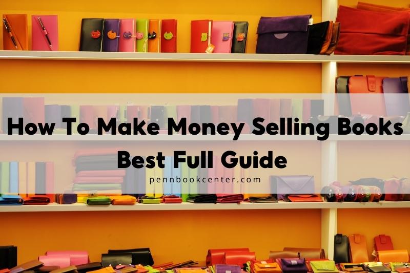 How To Make Money Selling Books