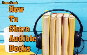How To Share Audible Books
