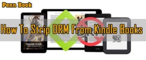 How To Strip Drm From Kindle Books