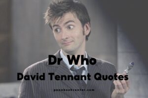 Dr Who David Tennant Quotes