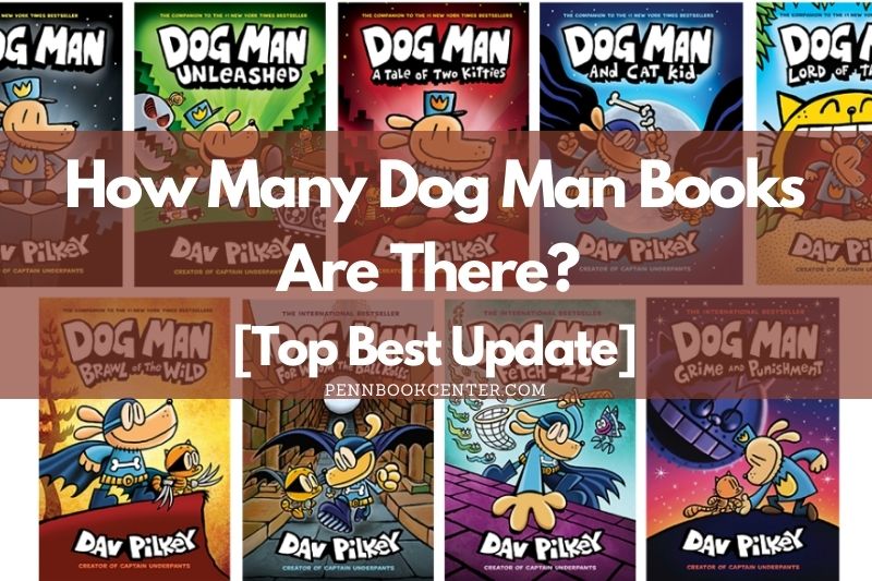 How Many Dog Man Books Are There? [Top Best Update]