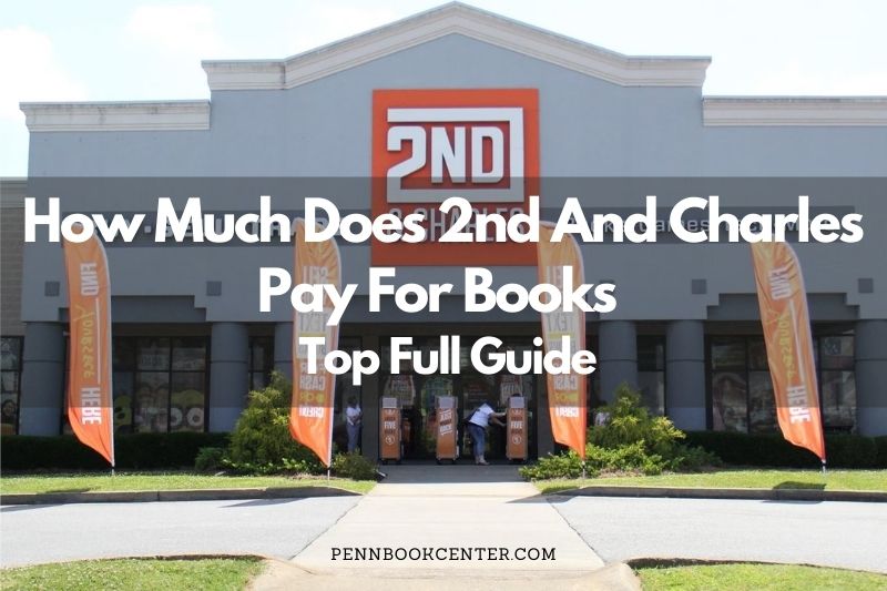 How Much Does 2nd And Charles Pay For Books Top Full Guide