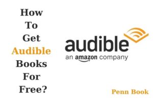 How To Get Audible Books For Free