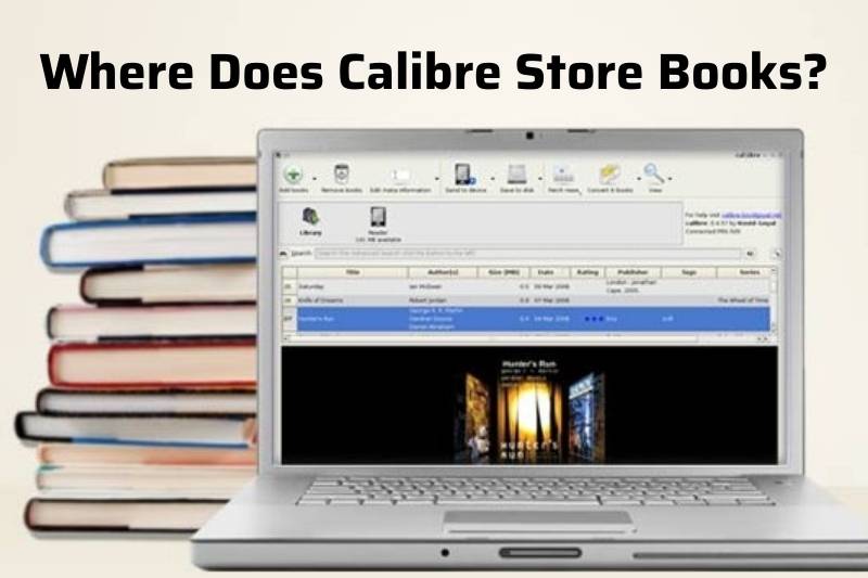Where Does Calibre Store Books