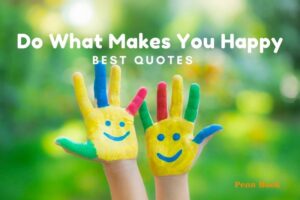 Do What Makes You Happy Quotes