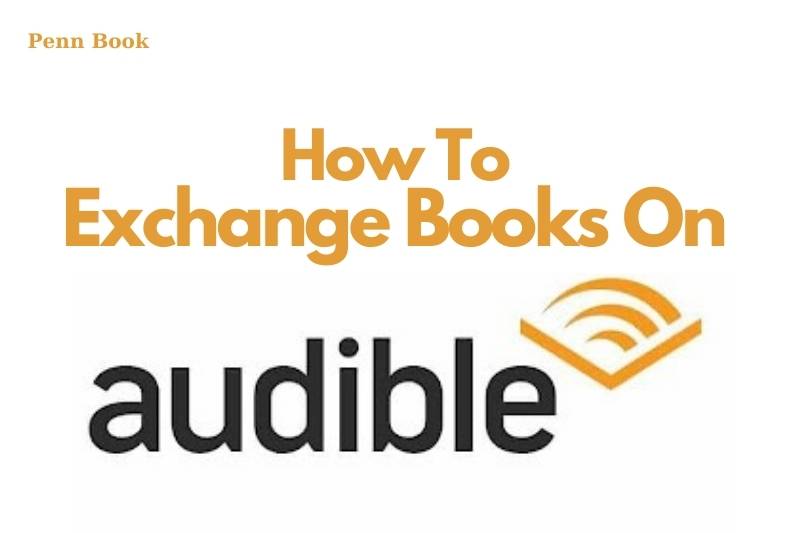 How To Exchange Books On Audible