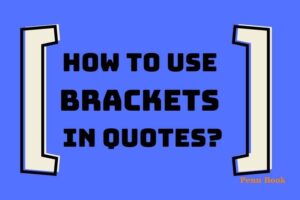 How To Use Brackets In Quotes?