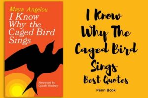 I Know Why The Caged Bird Sings Quotes