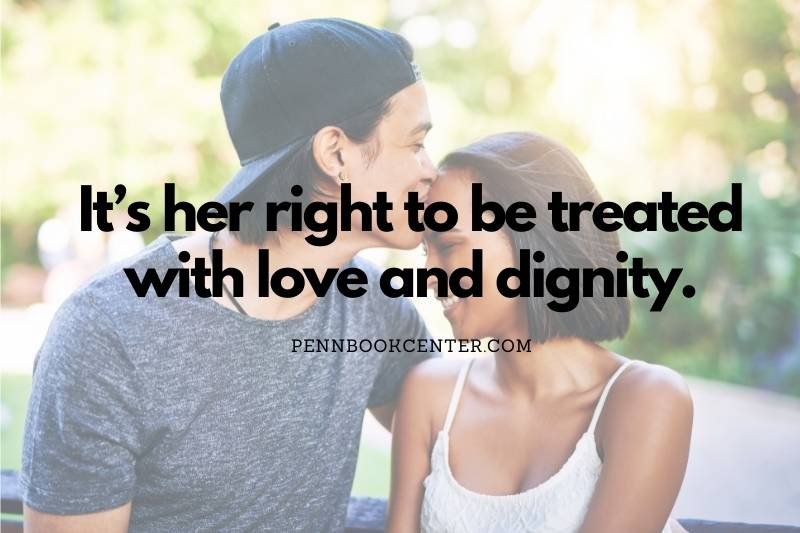 It’s her right to be treated with love and dignity.