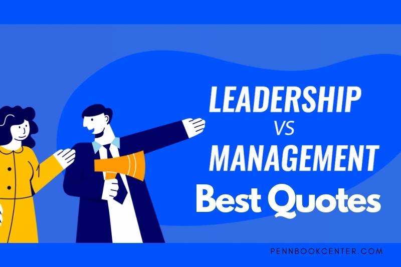 Leadership Vs Management Quotes