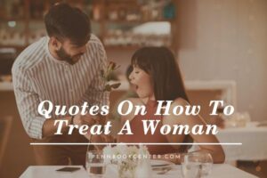 Quotes On How To Treat A Woman