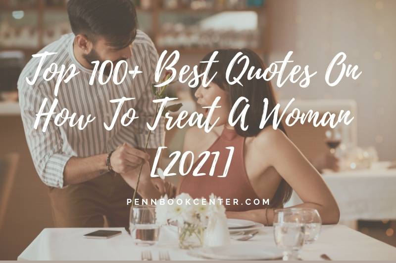 Quotes On How To Treat A Woman