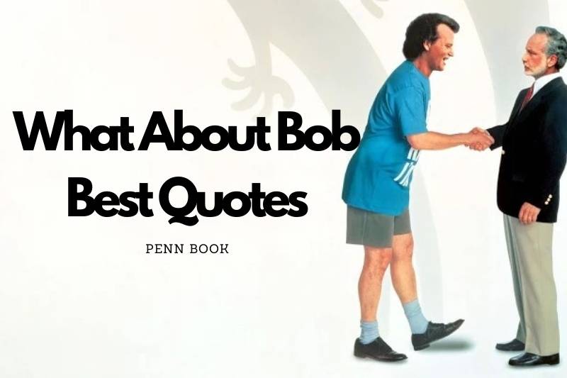 What About Bob Quotes