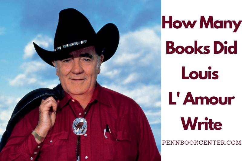How Many Books Did Louis L' Amour Write?