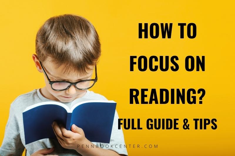 How To Focus On Reading - Best Full Guide & Tips