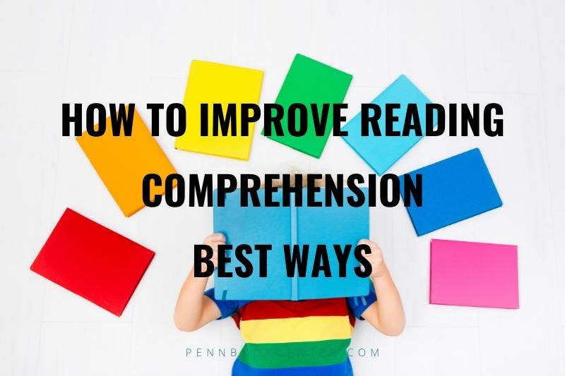 How To Improve Reading Comprehension Best ways