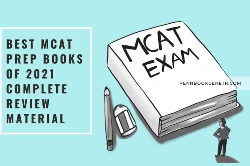 Best MCAT Prep Books of 2022 Complete Review Material