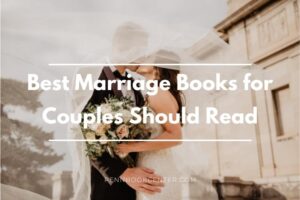 Best Marriage Books for Couples Should Read