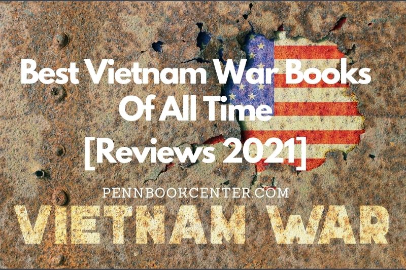 Best Vietnam War Books Of All Time