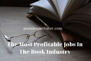 The Most Profitable Jobs In The Book Industry