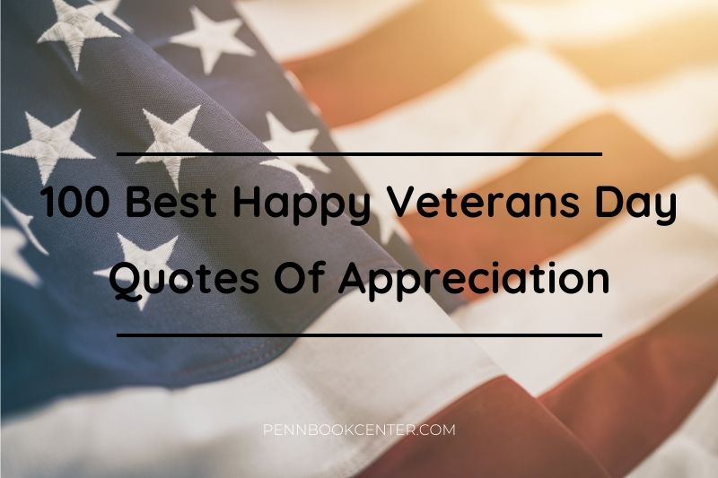 100 Best Happy Veterans Day Quotes Of Appreciation