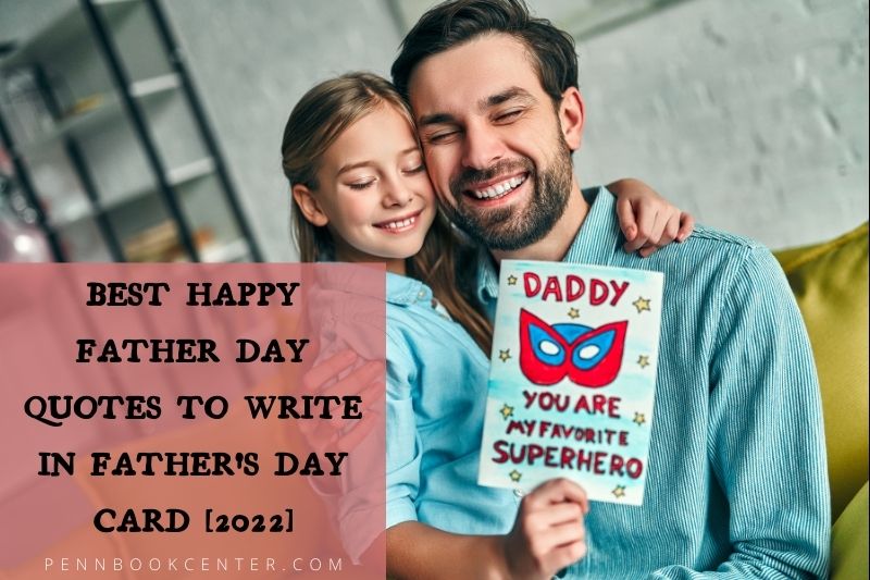 Best Happy Father Day Quotes To Write In Father's Day Card