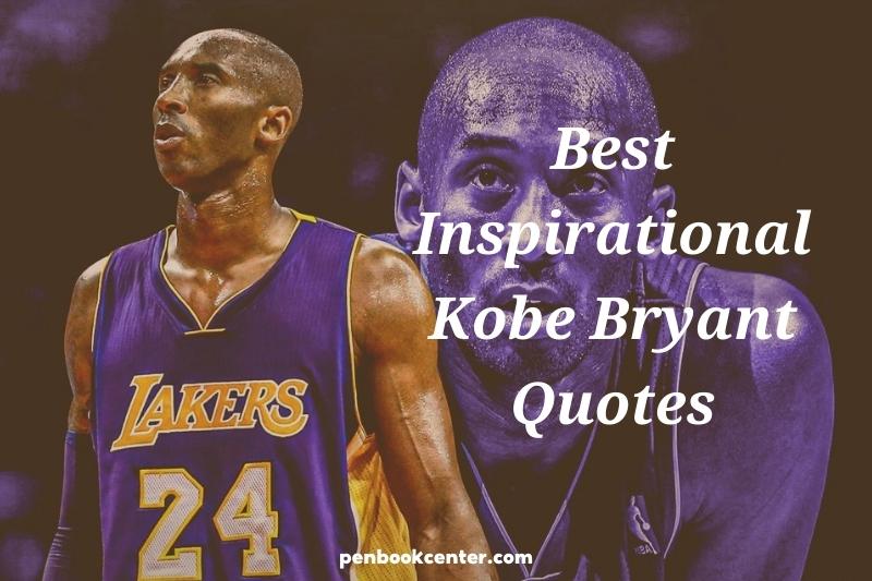 Best Inspirational Kobe Bryant Quotes