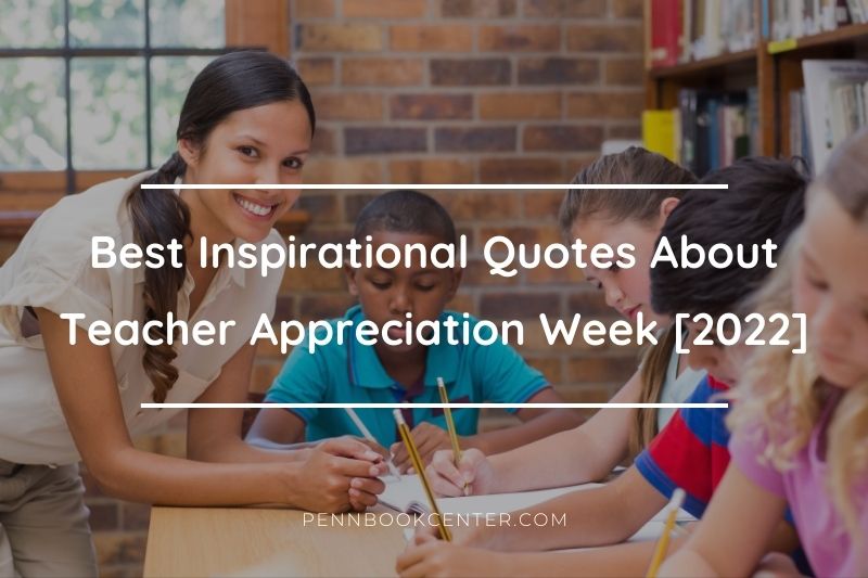 Best Inspirational Quotes About Teacher Appreciation Week