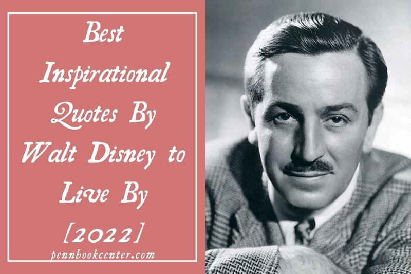 Best Inspirational Quotes By Walt Disney to Live By