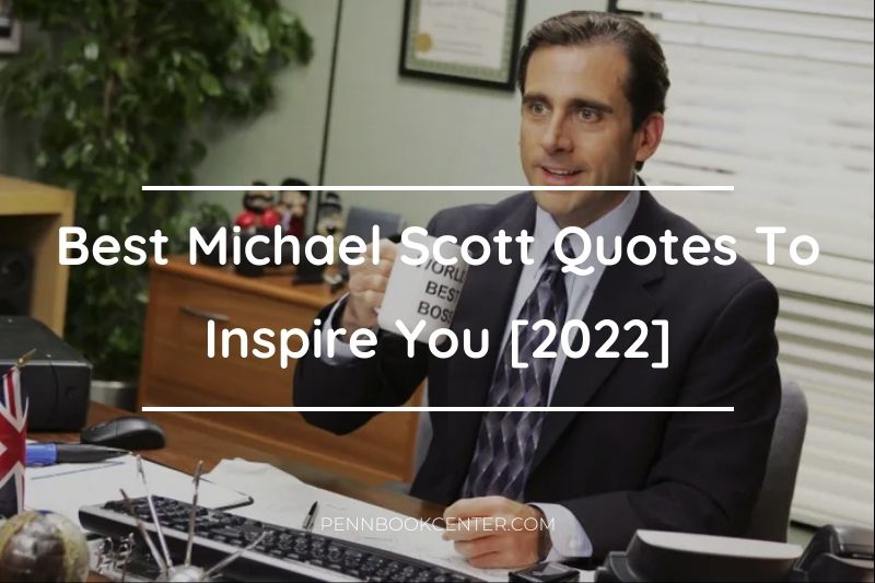 Best Michael Scott Quotes To Inspire You