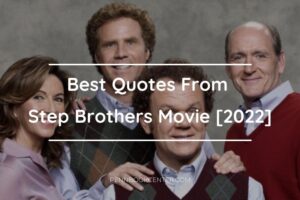 Best Quotes From Step Brothers Movie