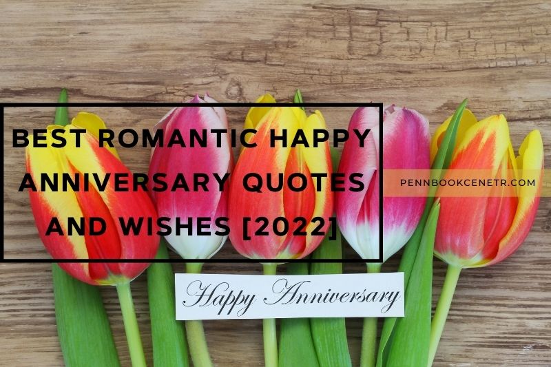 Best Romantic Happy Anniversary Quotes And Wishes