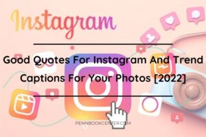 Good Quotes For Instagram And Trend Captions For Your Photos