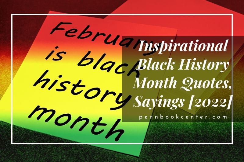 Inspirational Black History Month Quotes, Sayings