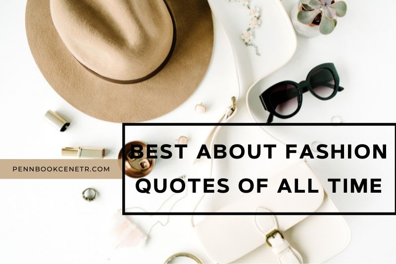 Best About Fashion Quotes Of All Time