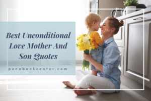 Best Unconditional Love Mother And Son Quotes
