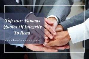 Top 100+ Famous Quotes Of Integrity To Read 2022