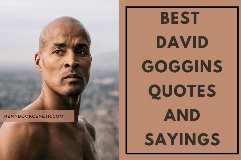 Best David Goggins Quotes And Sayings