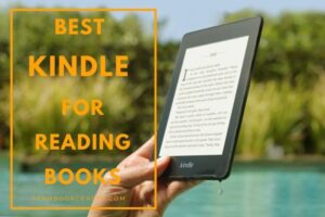 Best Kindle For Reading Books
