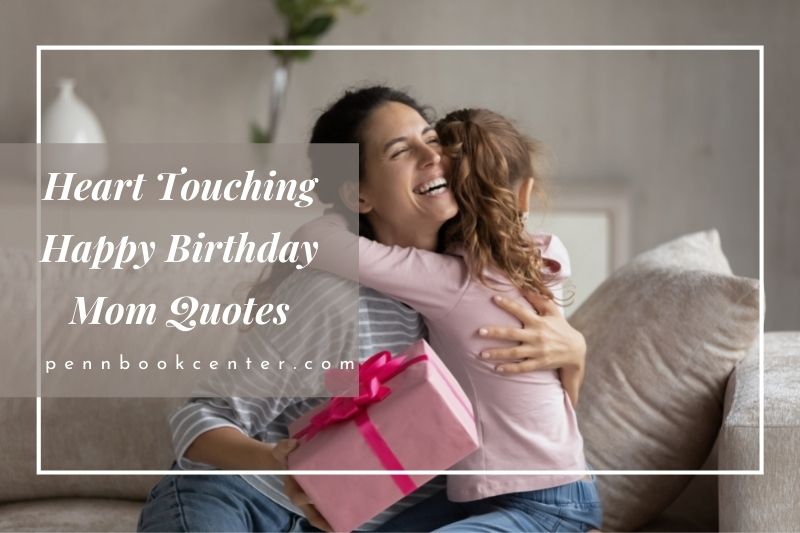 Heart Touching Happy Birthday Mom Quotes