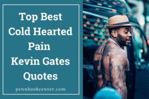 Top Best Cold Hearted Pain Kevin Gates Quotes