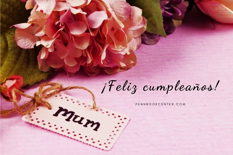 happy birthday quotes for mom in spanish