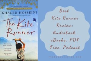 Best Kite Runner Review: Audiobook, eBooks, PDF Free, Podcast