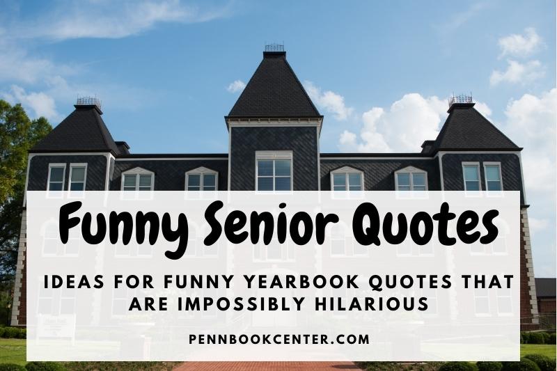 Funny Senior Quotes 2023: Yearbook Quotes That Are Hilarious